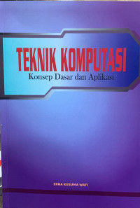 Teknik komputasi : konsep dasar dan aplikasi