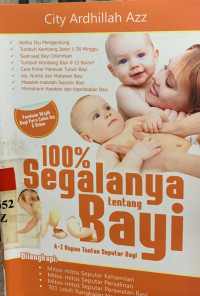 100% segalanya tentang bayi: a-z kupas tuntas seputar bayi