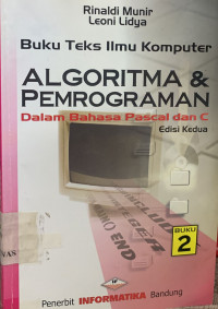 Algoritma dan pemograman dalam bahasa pascal dan C (buku 2)