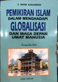 Pemikiran Islam dalam menghadapi globalisasi dan masa depan umat manusia