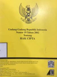 Undang-Undang Republik Indonesia Nomor 19 Tahun 2002 tentang Hak Cipta