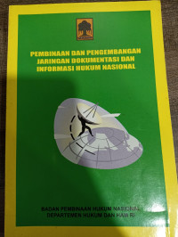 Pembinaan dan pengembangan jaringan dokumentasi dan informasi hukum nasional