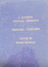 Social theory : a guide to central thinkers