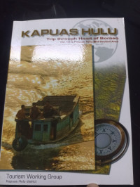 Kapuas Hulu ; Trip through heart of borneo