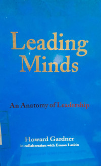 Leading Minds: an Anatomy of Leadership