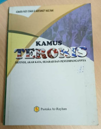 Kamus Teroris : Defisinisi, Akar Kata, Sejarah dan Penyimpangannya