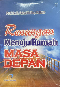 Renungan Menuju Rumah Masa Depan