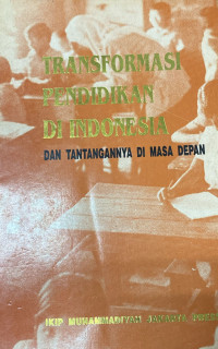 Transformasi Pendidikan di Indonesia dan Tantangannya di Masa Depan