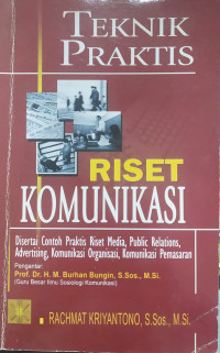 Teknik Praktis : riset komunikasi