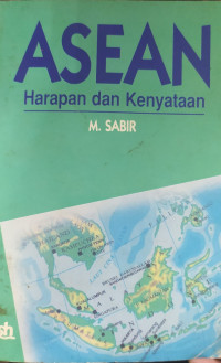 Asean : harapan dan kenyataan