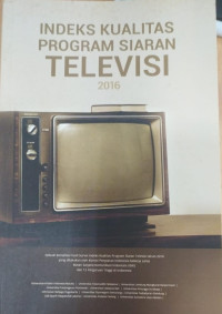 Indeks Kualitas Program Siaran Televisi 2016