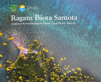 Ragam Biota Samota : Indahnya Keanekaragaman Hayati Cagar Biosfer Samota