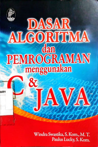 Dasar alogaritma dan pemograman menggunakan C & java