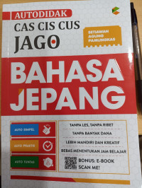 Autodidak Ca Cis Cus Jago Bahasa Jepang