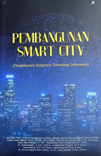 Pembangunan Smart City (Pendekatan Intergrasi Teknologi Informasi)