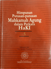 Himpunan Putusan-Putusan Mahakamah Agung dalam Perkara HaKI