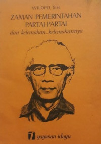 Zaman pemerintahan partai-partai dan kelemahan-kelemahannya : ceramah tanggal 28 Januari 1976 di gedung kebangkitan nasional Jakarta