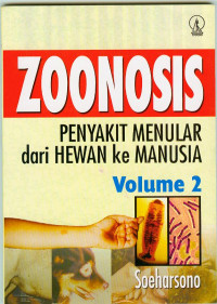 Zoonosis : Penyakit menular dari hewan ke manusia (Volume 2)