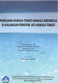 Pemilihan bahasa tobati-bahasa Indonesia di kalangan penutur jati bahasa tobati