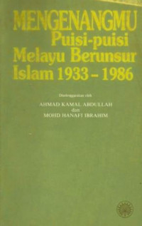 Mengenangmu : puisi-puisi Melayu berunsur islam 1933-1986