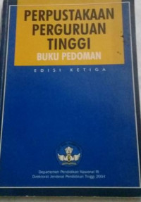 Perpustakaan perguruan tinggi : buku pedoman, edisi ketiga