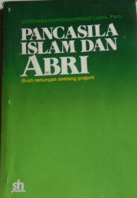 pancasila islam dan ABRI: buah renungan seorang prajurit