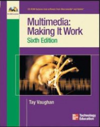 Multimedia : Making it Work, sixth edition