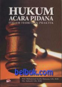 Hukum acara pidana dalam teori dan praktek