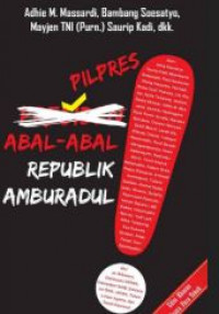 Pilpres abal-abal repulblik amburadul