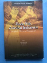 Kode etik advokat Indonesia langkah menuju penegakan