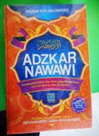 Adzkar Nawawi: Ensiklopedia Dzikir don Doa yang bersumber dari Alqur'an dan Al Hadits