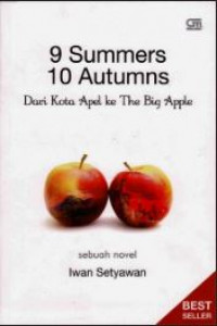 9 Summers 10 Autumns Dari Kota Apel ke The Big Apple