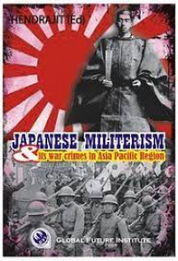 Japanese militarism & its war crimes in asia pacific region