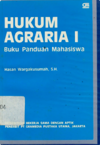 Hukum agraria 1: buku panduan mahasiswa