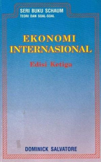 Ekonomi Internasional Edisi Ketiga : Seri Buku Schaum Teori dan Soal-Soal