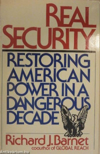 Real security restoring american power in A dangerous decade