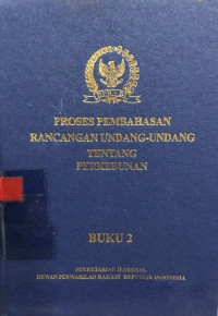 Proses pembahasan rancangan undang-undang tentang perkebunan (buku 2)