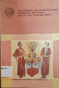 Arti lambang dan fungsi tata rias tradisional pengantin daerah nusa tenggara timur