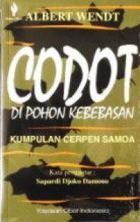 Codot di pohon kebebasan: kumpulan cerpen samoa