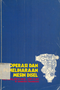 Operasi dan pemeliharaan mesin disel: konstruksi, operasi, pemeliharaan dan perbaikan mesin disel