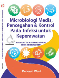 Mikrobiologi Medis Pencegahan & Kontrol Pada Infeksi untuk Keperawatan