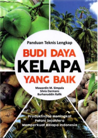 Panduan Teknis Lengkap Budidaya Kelapa Yang Baik