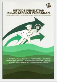 Metode penelitian kelautan dan perikanan : Prinsip dasar penelitian, pengambilan sampel, analisis dan interpretasi data