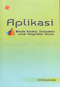 Aplikasi : metode koreksi instrument untuk pengolahan sinyal