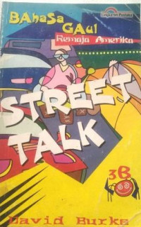 Bahasa gaul remaja amerika: street talk 3B