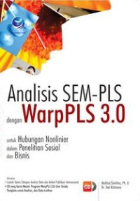 Analisis SEM-PLS dengan warp PLS 3.0 untuk hubungan nonlinier dalam penelitian sosial dan bisnis