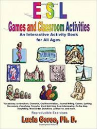 ESL games and classrom activities: an interactive activity book for all ages