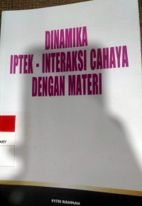 Dinamika IPTEK - integrasi cahaya dengan materi