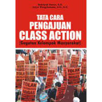 Tata cara pengajuan class action (gugatan kelompok masyarakat)