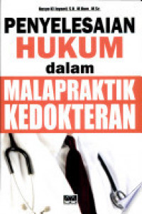 Penyelesaian hukum dalam malapraktik kedokteran